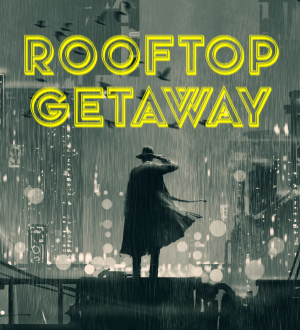 Rooftop Getaway
